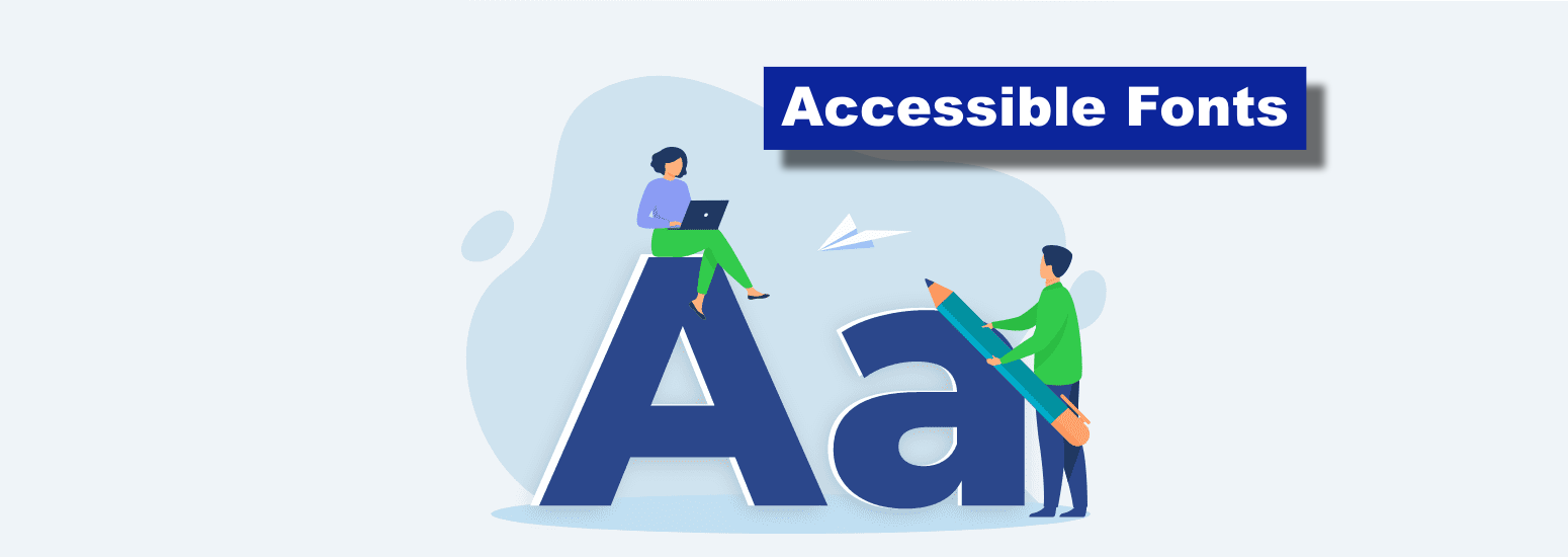 All you should know about accessible fonts