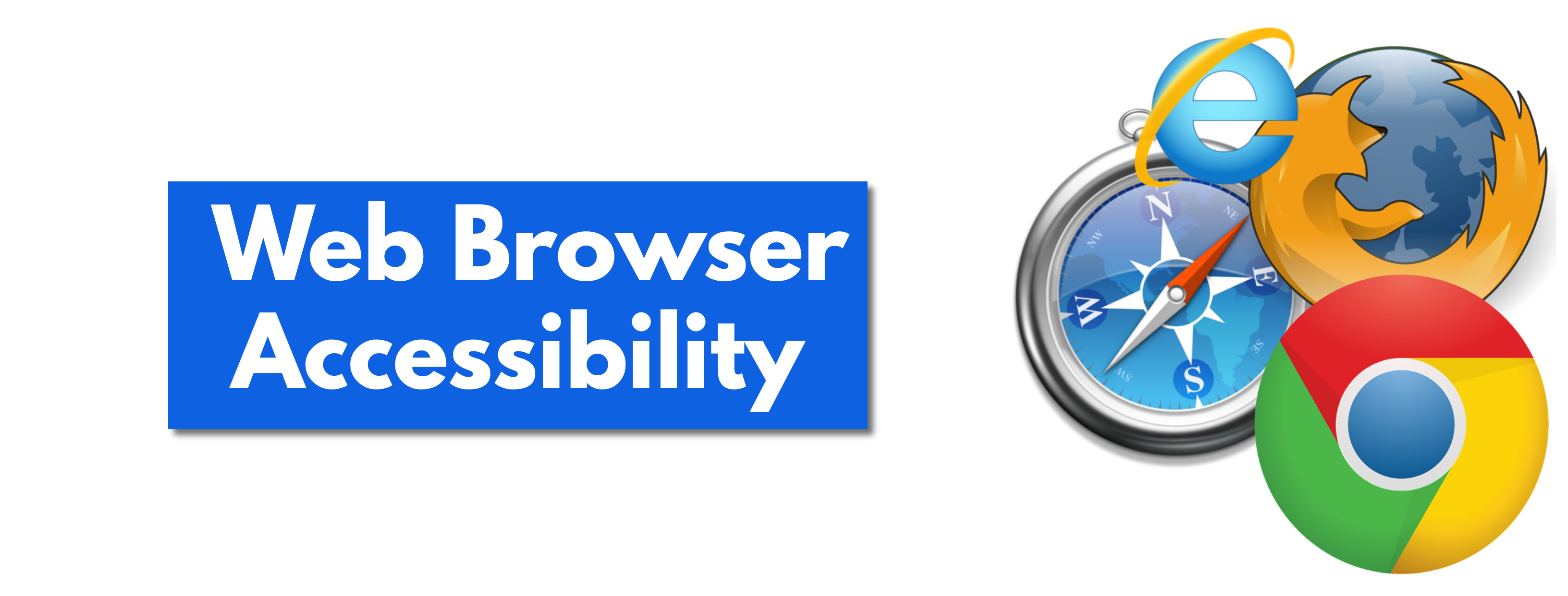 A Comprehensive Guide to Web Browser Accessibility