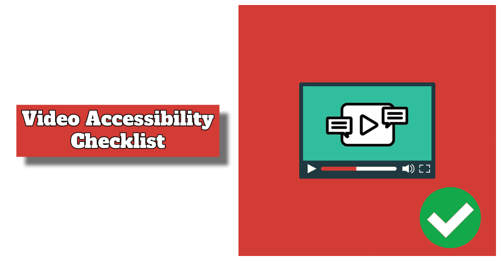The Ultimate Video Accessibility Checklist