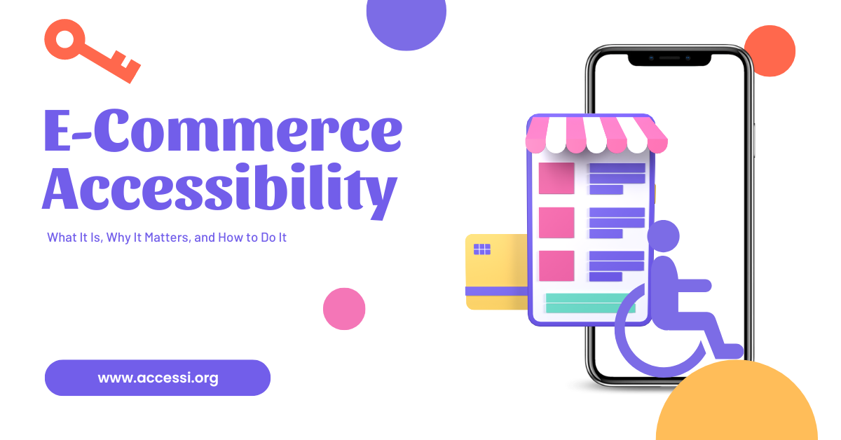 The Benefits of E-commerce Accessibility for Your Online Business